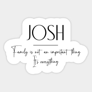 Josh Family, Josh Name, Josh Middle Name Sticker